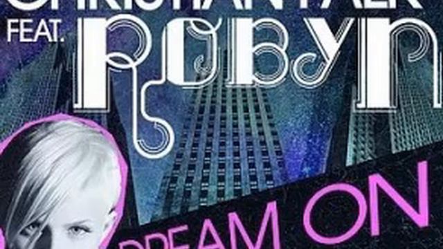Christian Falk feat Robyn (Sista Bossen Remix) Dream On смотреть онлайн