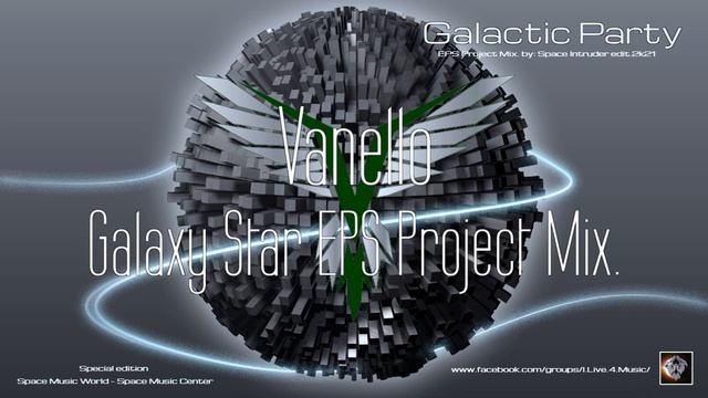 ✯ Vanello - Galaxy Star EPS Project Mix. by: Space Intruder edit.2k21 смотреть онлайн