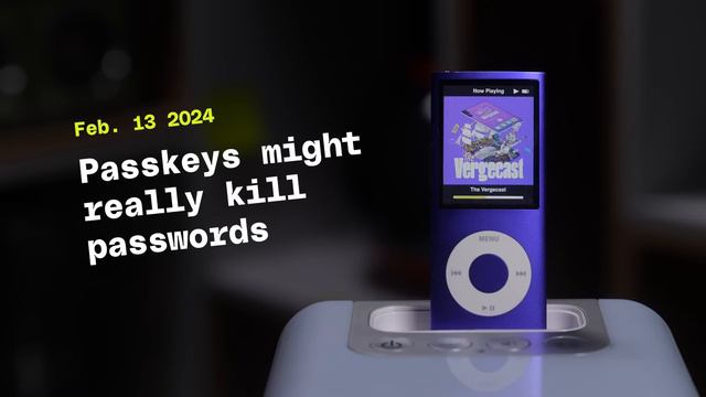Passkeys might really kill passwords | The Vergecast смотреть онлайн