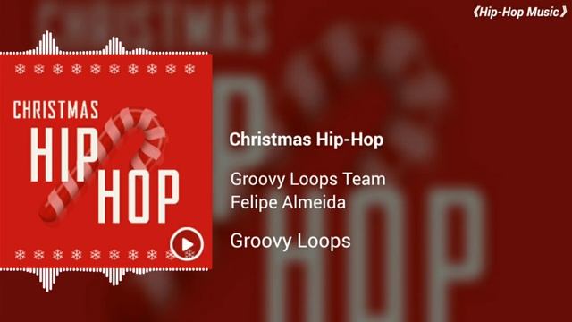 Christmas Hip-Hop | Groovy Loops смотреть онлайн