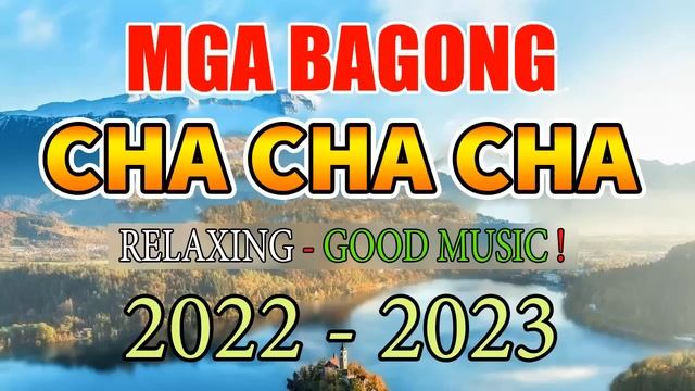 NEW BEST CHA CHA DISCO MEDLEY 2022. BAGONG NONSTOP CHA CHA REMIX 2022. FILIPINAS CHA CHA TREBLE 202 смотреть онлайн