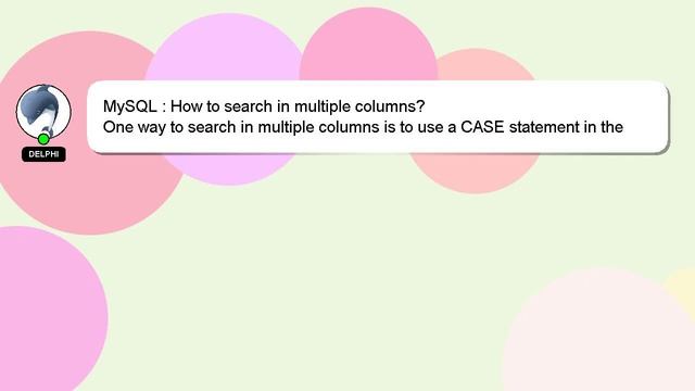MySQL : How to search in multiple columns? смотреть онлайн
