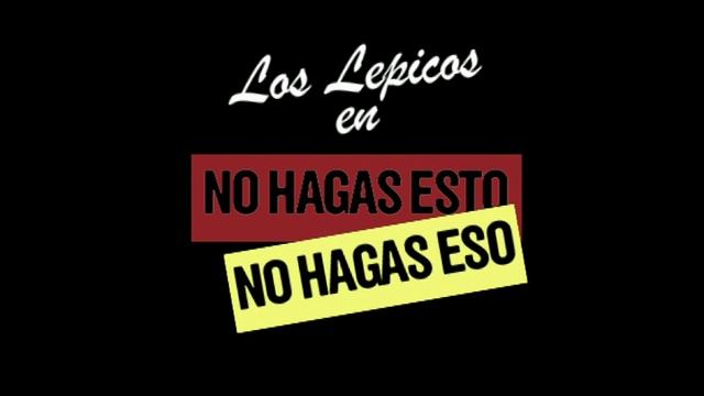 No hagas esto, no hagas eso смотреть онлайн