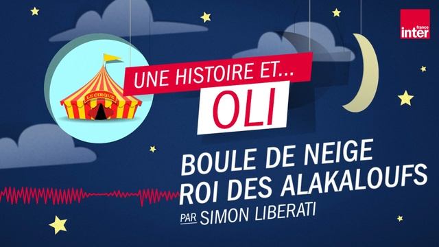 Boule De Neige, Roi Des Alakaloufs - Conte Pour Enfants De Simon Liberati