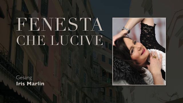 Iris Marlin - Fenesta che lucive - Canzone napoletana смотреть онлайн