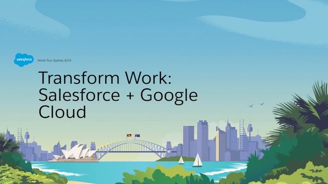 Transform Work: Salesforce + Google Cloud смотреть онлайн