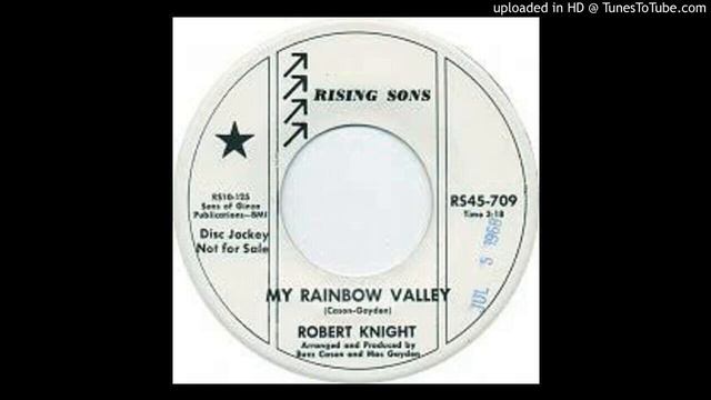 ROBERT KNIGHT - MY RAINBOW VALLEY смотреть онлайн