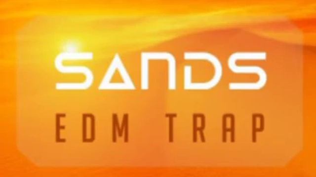 SANDS - EDM TRAP (GROOVY LOOPS - TRAP) смотреть онлайн