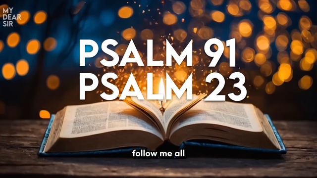 PSALM 91 & PSALM 23: The Two Most Powerful Prayers in the Bible! смотреть онлайн