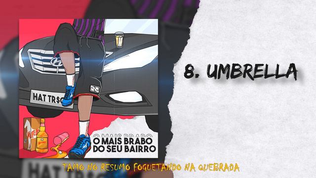 08. HAT TR$CK - Umbrella