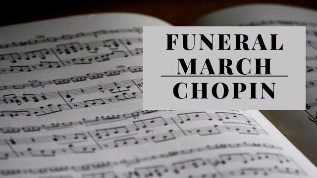 Frédéric Chopin - Funeral March - Marche Funèbre - Sonata No 2 in B flat minor - piano смотреть онлайн