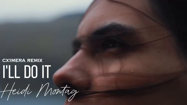 I'LL DO IT - Heidi Montag | Cx1mera Remix | 2024 смотреть онлайн