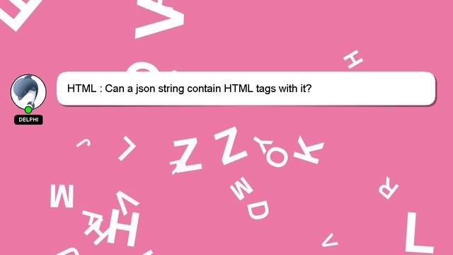 HTML : Can a json string contain HTML tags with it? смотреть онлайн