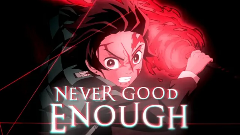 Kimetsu no Yaiba AMV - Never good enough смотреть онлайн
