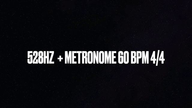 528Hz + Metronome 4/4 60 BPM - Meditation Tool and Aid смотреть онлайн