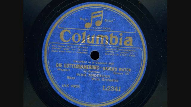 Ivar Andresen Götterdämmerung Appel de Hagen Columbia L 2341 enregistré le 17 mai 1929 смотреть онлайн