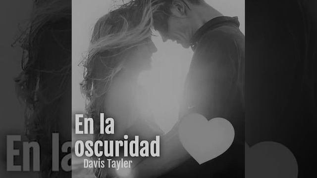 Davis Tayler X En La Oscuridad смотреть онлайн