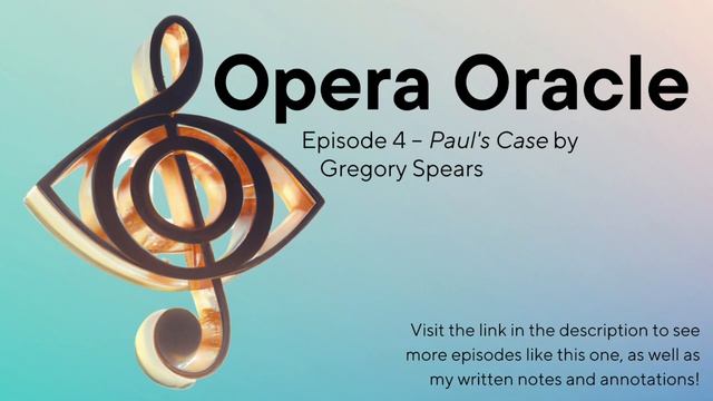 Opera Oracle, Ep. 4 – Paul's Case by Gregory Spears смотреть онлайн