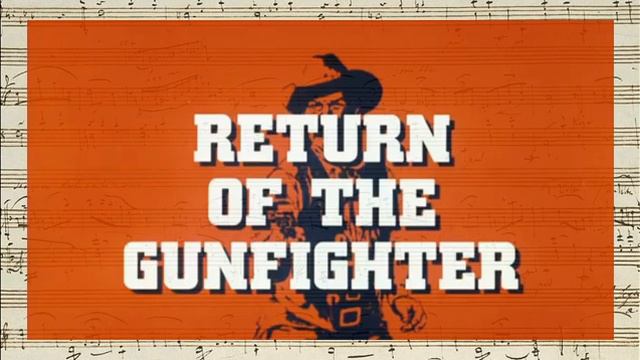 Return Of The Gunfitgher - Opening & Closing Credits (Hans J. Salter - 1966) смотреть онлайн