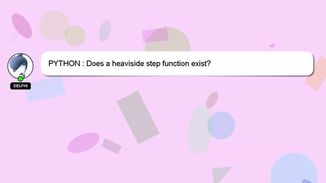PYTHON : Does a heaviside step function exist? смотреть онлайн