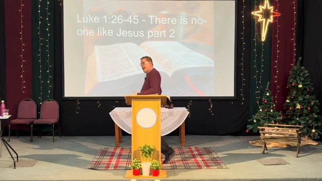 Luke  1:26-45, “There Is No-one Like Jesus, Part 2.”