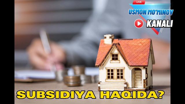 SUBSIDIYA HAQIDA, SUBSIDIYAGA QANDAY HUJJATLAR KERAK, SUBSIDIYA KIMLARGA BERILADI, SUBSIDIYA 2023. смотреть онлайн