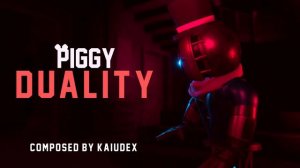 Piggy: Official Duocara Theme | «Duality»