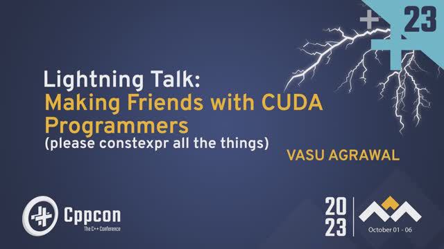 Lightning Talk: Making Friends With CUDA Programmers (please constexpr all the things) Vasu Agrawal смотреть онлайн