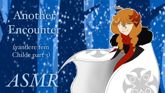 Genshin Impact ASMR-Another Encounter (yandere fem Childe part 3) смотреть онлайн