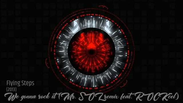 Flying Steps - We Gonna Rock It (Mr. Sol Remix feat. ROCK'cel) смотреть онлайн