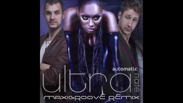 Ultra Nate - Automatic MaxiGroove Remix 2015