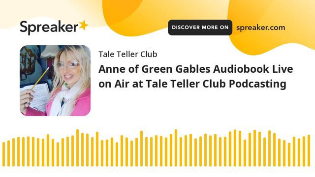 Anne of Green Gables Audiobook Live on Air at Tale Teller Club Podcasting смотреть онлайн