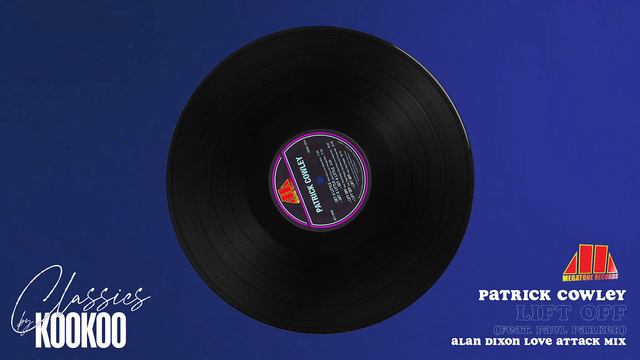 Patrick Cowley - Lift Off (feat. Paul Parker) [Alan Dixon Love Attack Mix] смотреть онлайн