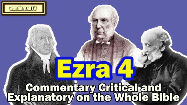 The Book of Ezra Chapter 4 || Jameison-Faussett-Brown Commentary смотреть онлайн