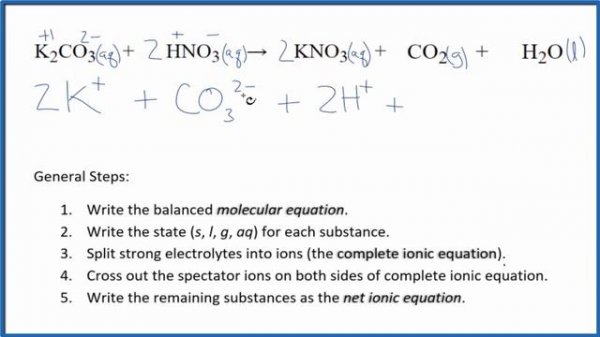 How to Write the Net Ionic Equation for K2CO3 + HNO3 = KNO3 + H2CO3