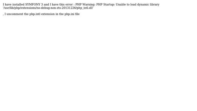 SYMFONY3 PHP Warning: PHP Startup: Unable to load dynamic library php_intl.dll смотреть онлайн