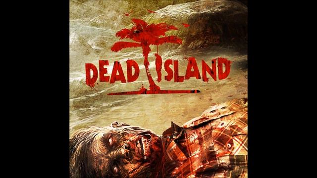 Dead Island Soundtrack - 15 - Out Of The Darkness смотреть онлайн