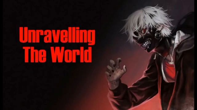 Tokyo Ghoul-unravel [lyrics] 2019 смотреть онлайн