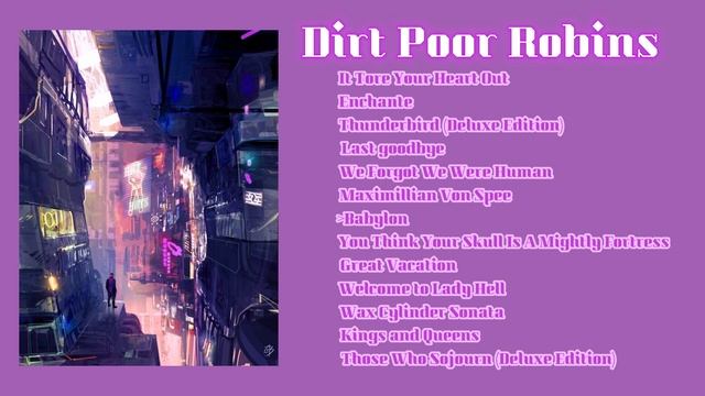 a Dirt Poor Robins playlist because they're underrated смотреть онлайн