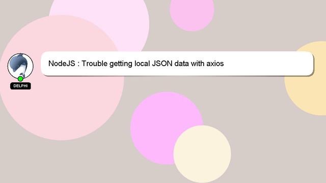 NodeJS : Trouble getting local JSON data with axios смотреть онлайн