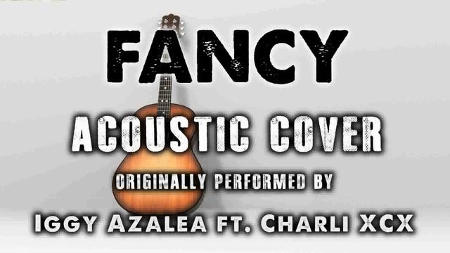 "FANCY" BY IGGY AZALEA FT. CHARLI XCX (ACOUSTIC GUITAR COVERS) - ACH смотреть онлайн