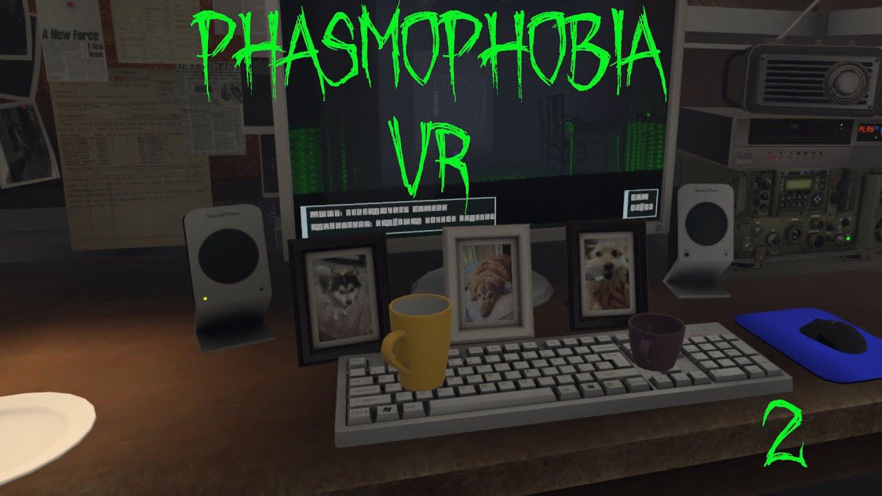 Phasmophobia VR №2 смотреть онлайн