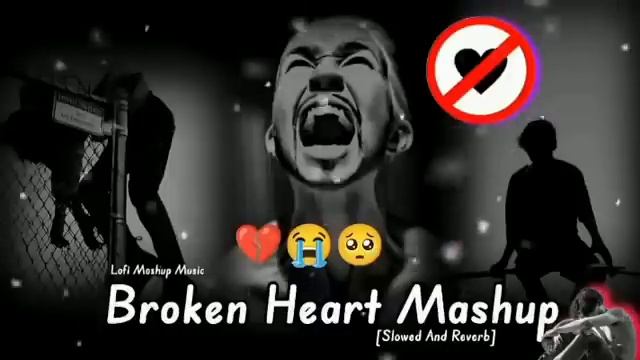Broken Heart Mashup Song | Broken Heart Mashup Song Lofi | Slowed And Reverb Songs ? смотреть онлайн