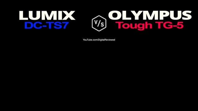 Panasonic LUMIX TS7 vs Olympus Tough TG-5 смотреть онлайн