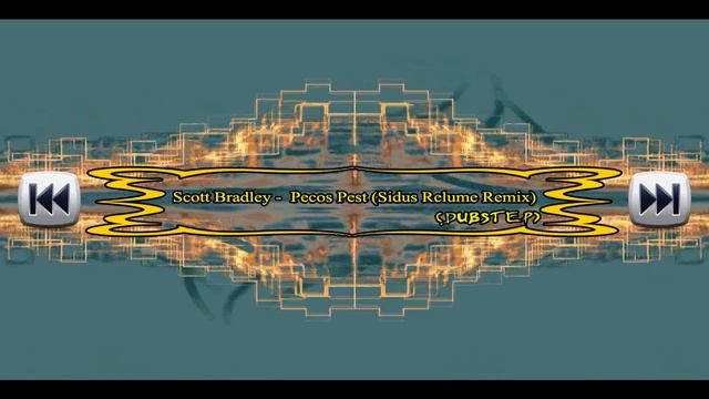 Scott Bradley - Pecos Pest (Sidus Relume Remix) - (DUBSTEP) смотреть онлайн