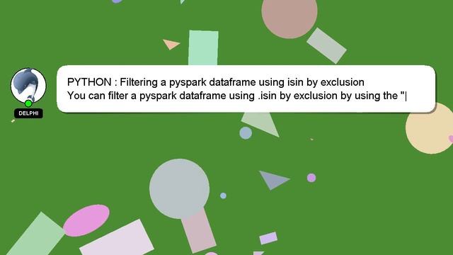 PYTHON : Filtering a pyspark dataframe using isin by exclusion смотреть онлайн
