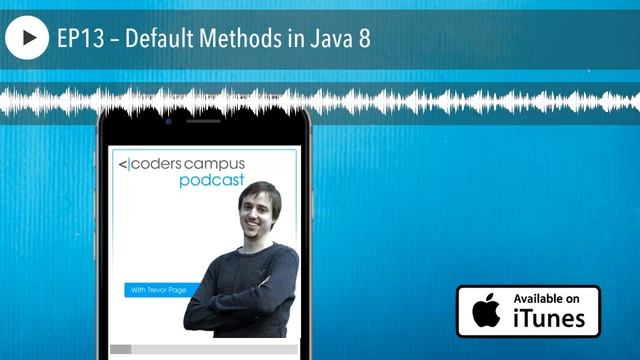 EP13 – Default Methods in Java 8 смотреть онлайн