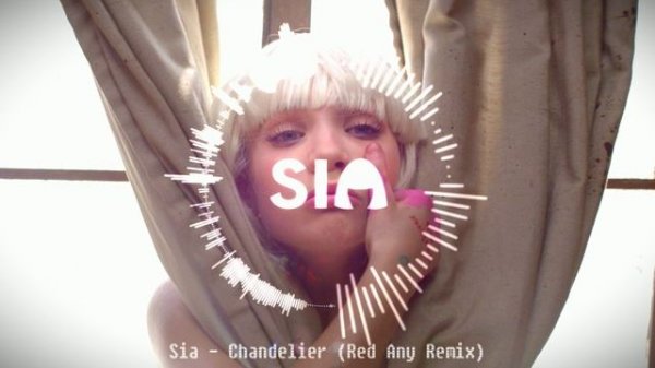 Sia - Chandelier (Red Any Remix)
