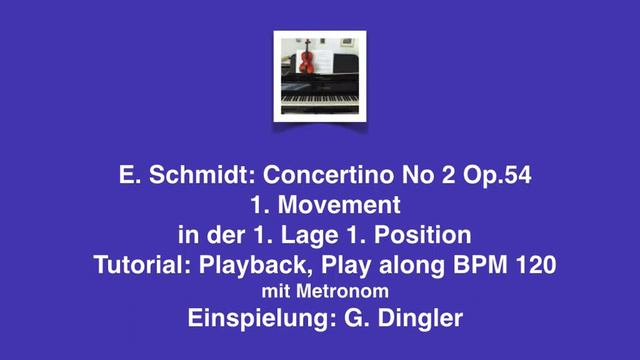 E. Schmidt, Op 54 1. Satz Play along, Playback mit Metronom BPM 120 смотреть онлайн
