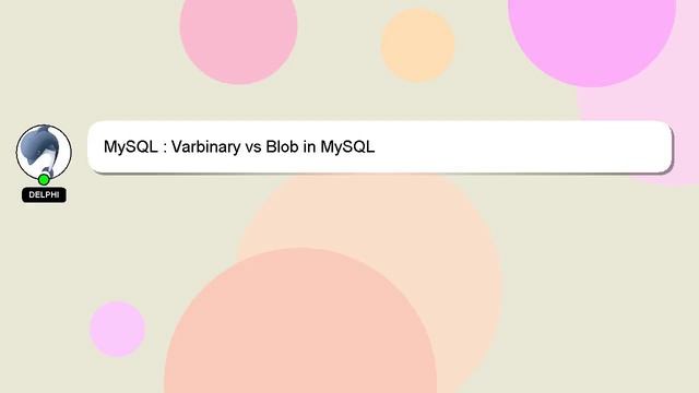 MySQL : Varbinary vs Blob in MySQL смотреть онлайн